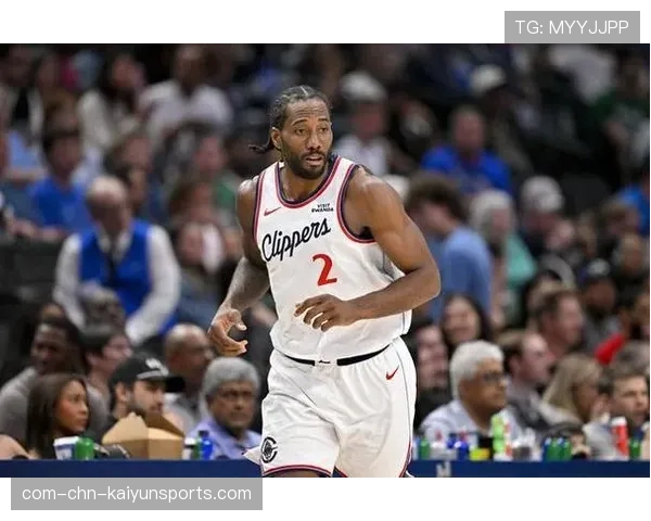 伦纳德场均27.9分6.4篮板 快船锋线核心保持稳定输出